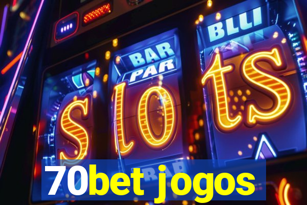 70bet jogos